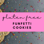 Gluten Free Funfetti Cookies